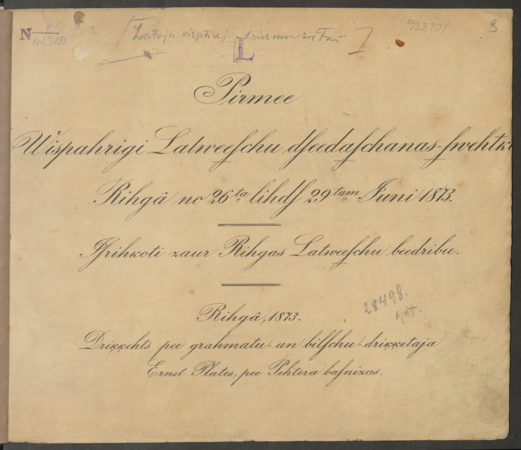 Pirmee wispahrigee Latweeschu dseedaschanas swehtki Rihgâ, no 26ta lihds 29tam juni 1873 : (isrihkoti zaur Rihgas Latweeschu beedribu)