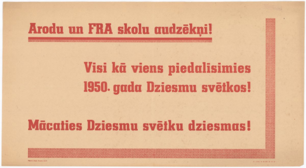 Arodu un FRA skolu audzēkņi! [attēls] Visi kā viens piedalīsimies 1950. gada dziesmu svētkos! Mācaties Dziesmu svētku dziesmas! / mākslinieks nezināms