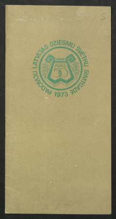 PSRS 50. gadadienai un Dziesmu svētku simtgadei veltītie Padomju Latvijas dziesmu svētki : Dziesmu svētku koncerta programma 1973. gada 22. jūlijā plkst. 17.00 Kultūras un atpūtas parka lielajā estrādē