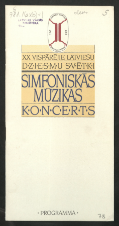 XX Vispārējie latviešu Dziesmu svētki. Simfoniskās mūzikas koncerts, sestdien, 7. jūlijā plkst. 13.00 : programma