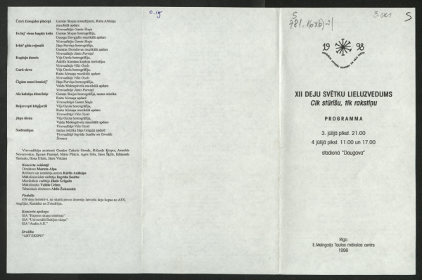 XII Deju svētku lieluzvedums "Cik stūrīšu, tik rakstiņu" 3. jūlijā plkst. 21.00, 4. jūlijā plkst. 11.00 un 17.00 stadionā "Daugava" : programma