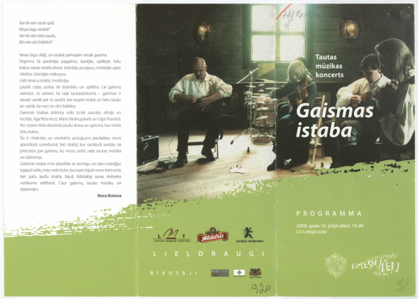XXIV Vispārējie latviešu Dziesmu un XIV Deju svētki : Tautas mūzikas koncerts "Gaismas istaba" 2008. gada 10. jūlijā plkst. 19.00 LU Lielajā aulā : programma