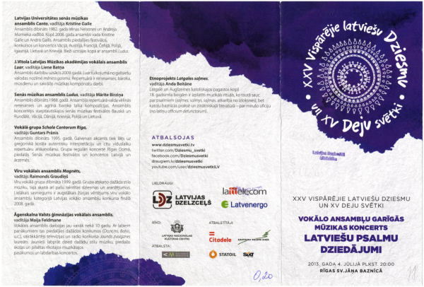 XXV Vispārējie latviešu Dziesmu un XV Deju svētki : Vokālo ansambļu garīgās mūzikas koncerts "Latviešu psalmu dziedājumi" 2013. gada 4. jūlijā plkst. 20.00 Rīgas Sv. Jāņa baznīcā : [programma]