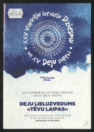 XXV Vispārējie latviešu Dziesmu un XV Deju svētki : Deju lieluzvedums "Tēvu laipas" 2013. gada 5. jūlijā plkst. 14.00 un 22.00, 6. jūlijā plkst. 15.00 un 22.00 Daugavas stadionā : [programma]