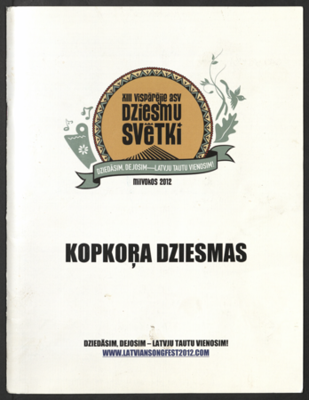Kopkoŗa koncerta dziesmu krājums : XIII. Vispārējie latviešu dziesmu svētki ASV Milvokos 2012. gada 7. jūlijā