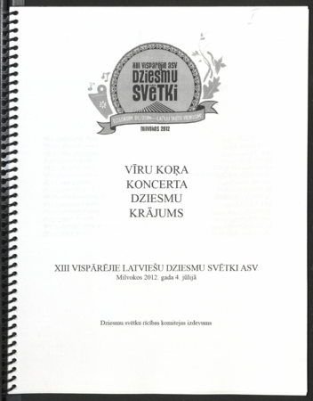 Vīru koŗa koncerta dziesmu krājums : XIII. Vispārējie latviešu dziesmu svētki ASV Milvokos 2012. gada 7. jūlijā