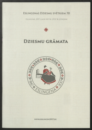 Dziesmu grāmata : Eslingenas Dziesmu svētkiem 70 : Eslingenā, 2017. gadā no 16. līdz 18. jūnijam
