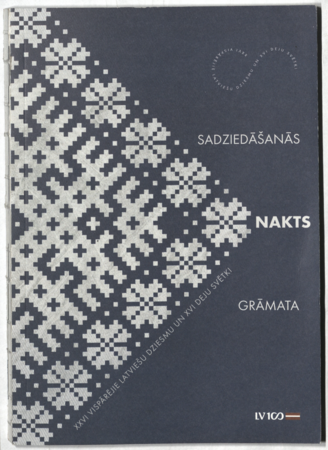 Sadziedāšanās nakts grāmata : XXVI Vispārējie latviešu dziesmu un XVI deju svētki