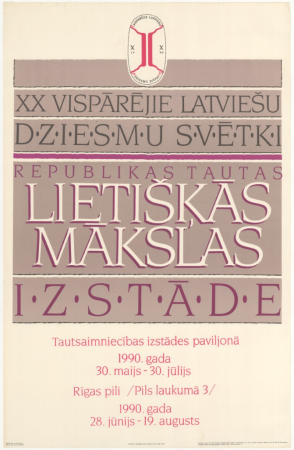 XX Vispārējie latviešu dziesmu svētki [attēls] Republikas tautas lietišķās mākslas izstāde Tautsaimniecības izstādes paviljonā 1990. gada maijs - 30. jūlijs, Rīgas pilī 1990. gada 28. jūnijs - 19. augusts / mākslinieks Uldis Sosnovskis
