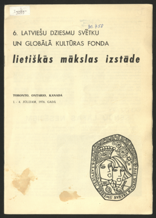 6. Latviešu Dziesmu svētku un globālā kultūras fonda lietišķās mākslas izstāde : 1976. gada 1.-4.jūlijs : [katalogs].