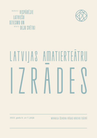 XXVII Vispārējo latviešu Dziesmu un XVII Deju svētku Latvijas amatierteātru izrādes : programma