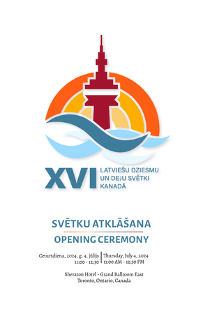 16. Latviešu dziesmu un deju svētki Kanādā, Svētku atklāšana : programma