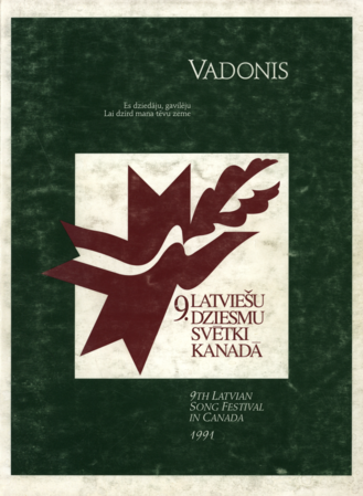 9. Latviešu dziesmu svētki Kanadā : no 1991.g. 29. jūnija līdz 7. jūlijam, Toronto : vadonis