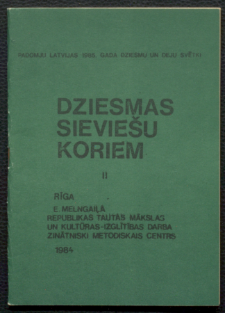 Dziesmas sieviešu koriem II  / Padomju Latvijas 1985. gada Dziesmu un Deju svētki