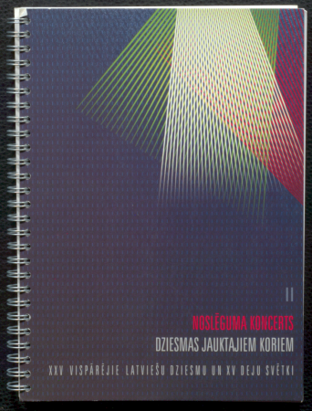 Noslēguma koncerts : dziesmas jauktajiem koriem  / XXV Vispārējie Latviešu dziesmu un XV deju svētki