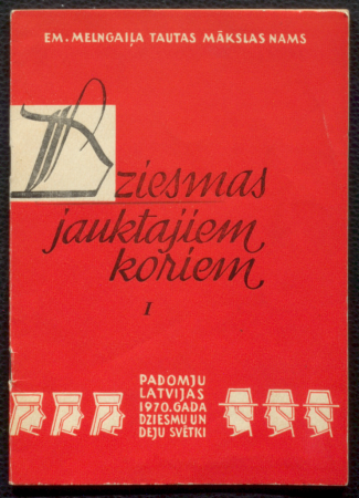 Dziesmas jauktajiem koriem I / Padomju Latvijas 1970. gada Dziesmu un Deju svētki : 1. burtnīca