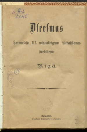 Dzeesmas : latveeschu III. wispahrigeem dzeedaschanas swehtkeem Rigâ, 1888.