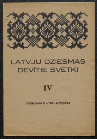 Latvju dziesmas devītie svētki. IV : Dziesmas vīru koriem