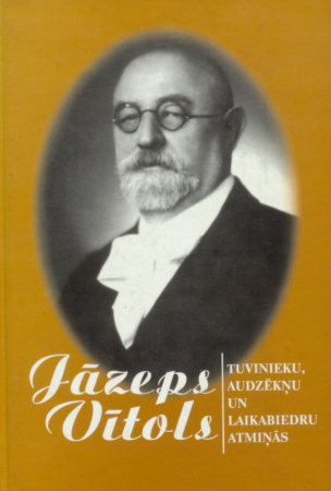 Jāzeps Vītols tuvinieku, audzēkņu un laikabiedru atmiņās
