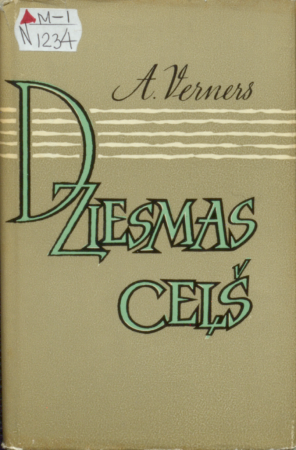 Dziesmas ceļš :Jāņa Ozoliņa dzīve un daiļrade /A. Verners ; [mākslinieks K. Goldmanis]