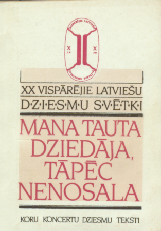 Mana tauta dziedāja, tāpēc nenosala :koru koncertu dziesmu teksti /XX Vispārējie latviešu dziesmu svētki