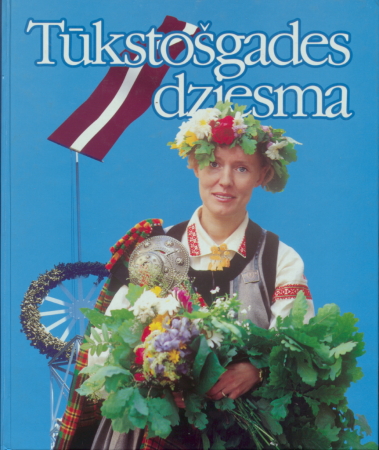 Tūkstošgades dziesma : veltījums XXII Vispārējiem latviešu Dziesmu un XII Deju svētkiem = Song of the millennium : dedicated to the XXII Latvian Song Festival and XII Dance Festival