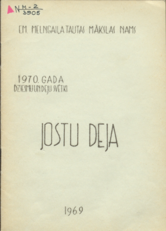 Jostu deja : latviešu deja 6 meitām /E. Drulles horeogrāfija un apraksts ; Induļa Kalniņa mūzika ; Em. Melngaiļa Tautas mākslas nams