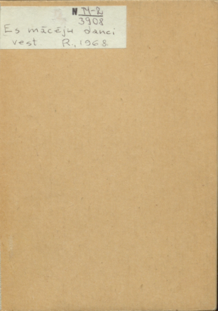 Es mācēju danci vest : [latviešu deja U.Žagatas horeogrāfijā ; B. Hegenbartes apraksts ; G. Ordelovska muzikālā apdare]