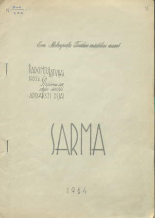 Sarma : [latviešu deja 4, 8, 12 pāriem : apraksts dejai] / M. Lasmanes horeogrāfija, teksta sakārtojums un apraksts ; A. Žilinska mūzika ; Em. Melngaiļa Tautas mākslas nams