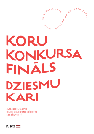 XXVI Vispārējie latviešu Dziesmu un XVI Deju svētki : Koru konkursa fināls "Dziesmu kari" 2018. gada 30. jūnijā Latvijas Universitātes Lielajā aulā : Programma