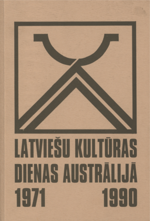 Latviešu Kultūras dienas Austrālijā : 1971-1990