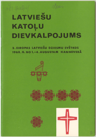 Latviešu katoļu dievkalpojums : 2. Eiropas latviešu dziesmu svētkos 1968.g. no 1.-4. augustam Hannoverā : [programma] / [sakārtojis un izdevis Latv. kat. misija Rietumvācijā]