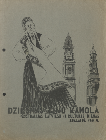 Dziesmas tinu kamolā : Austrālijas latviešu 11. kultūras dienās Adelaidē 1961. g.