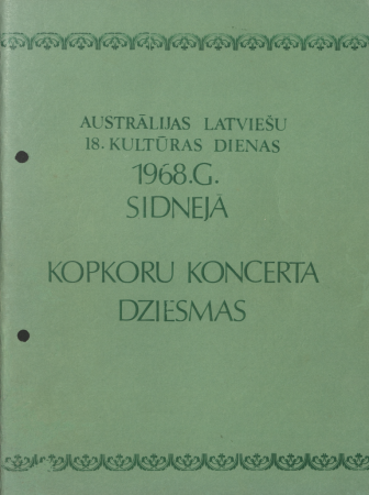 Kopkoru koncerta dziesmas : Austrālijas latviešu 18. kultūras dienas 1968. g. Sidnejā.
