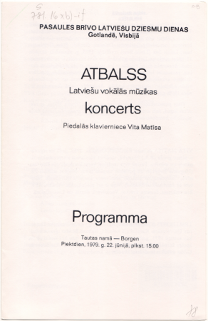 Atbalss : latviešu vokālās mūzikas koncerts : Piedalās klavierniece Vita Matīsa : Tautas namā - Borgen, Piektdien, 1979.9. 22.jūnijā, plkst. 15.00. : programma