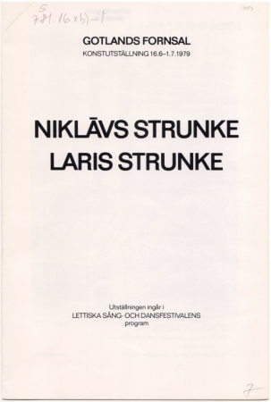 Niklāvs Strunke. Laris Strunke : Gotlands Fornsal, Konstutställning 16.6-1.7.1979 : Utställningen ingår i Lettiska sång och dansfestivalens program