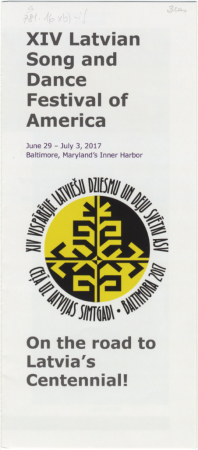 XIV Latvian Song and Dance Festival of America : June 29 - July 3, 2017, Baltimore, Maryland`s inner Harbor : On the road to Latvia`s Centennial!
