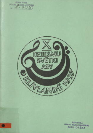 Latviet, dziesma Tevi sauc! : Kora dziesmas : X Vispārējie latviešu dziesmu svētki ASV Klīvlandē 1997 . gadā no 25. -27. jūlijam.