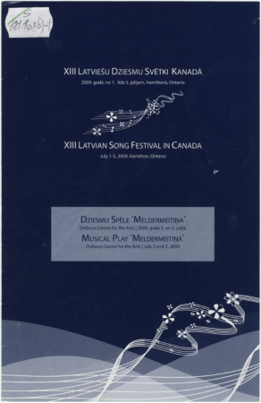 Dziesmu spēle "Meldermeitiņa" Dofasco Centre for the Arts 2009. gadā 2. un 3. jūlijā = Musical Play "Meldermeitiņa" Dofasco Centre for the Arts July 2 and 3, 2009 : [programma]