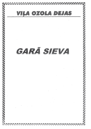 Garā sieva : dejas apraksts