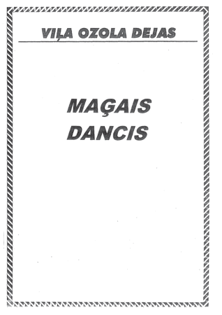 Maģais dancis : dejas apraksts