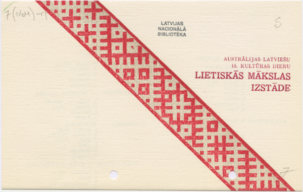 Australijas latviešu 15. kultūras dienu lietišķās māklsas izstāde = The 15th Festival of Latvian Music and Arts Exhibition of Latvian Arts and Crafts