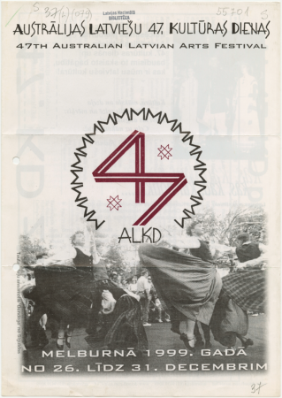 Austrālijas latviešu 47. kultūras dienas Melburnā 1999. gadā no 26. līdz 31. decembrim = 47th Australian Latvian Arts Festival : [ziņas, programma]
