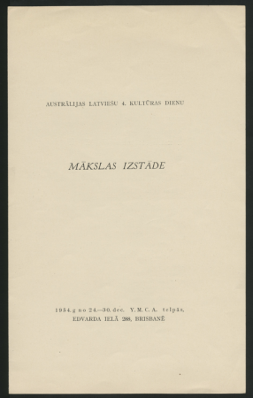 Austrālijas latviešu 4. Kultūras dienas Brisbanē : Daiļamatniecības izstāde Y.M.C.A. telpās no 24.-30. dec.Mākslas izstāde Y.M.C.A. telpās no 24.-30. dec.