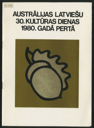 Austrālijas latviešu 30. Kultūras dienas 1980. gadā Pertā : Daiļamatniecības un tēlotājas mākslas izstādes katalogs = Catalogue of arts and crafts