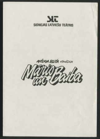 Austrālijas latviešu 35. Kultūras dienas 1985. gadā Pertā [26. līdz 31. decembrī] : Sidnejas latviešu teātra izrāde - Anšlava Eglīša komēdija "Māris un Baiba"